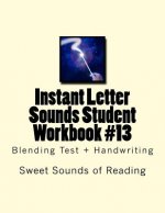 Instant Letter Sounds Student Workbook #13: Blending Test + Handwriting