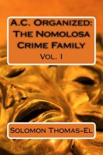 A.C. Organized: The Nomolosa Crime Family