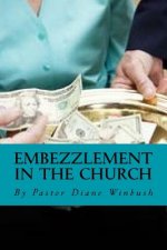Embezzlement in The Church: Learning How to Identify Theft in the Church