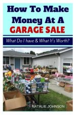How To Make Money At A Garage Sale