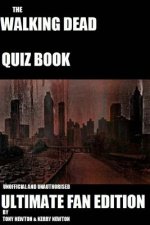 The Walking Dead Quiz Book: Ultimate Fan Edition