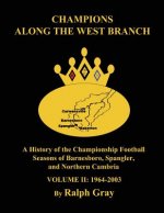 Champions Along the West Branch