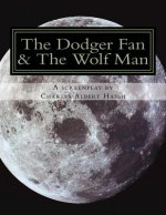 The Dodger Fan & The Wolf Man: Racism in the Deep South in the Year of Our Lord MCMLIV (1954)