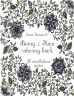 Being in the Now Coloring Book (Revised Us Edition): 50 Mindfulness Quotes
