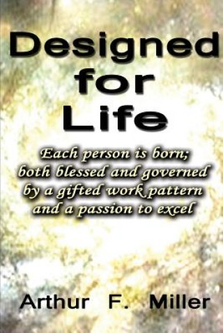 Designed For Life: Hardwired - Empowered - Purposed