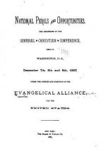 National Perils and Opportunities, the Discussions of the General Christian Conference