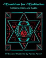 Mandalas for Meditation: Coloring Book and Guide