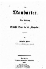 Die Manharter, ein beitrag zur geschichte Tirols im 19. jahrhundert