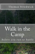 Walk in the Camp: Before you run into battle