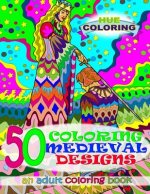 50 Coloring Medieval Designs: An Adult Coloring Book