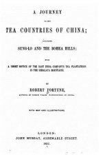 A journey to the tea countries of China, including Sung-Lo and the Bohea Hills