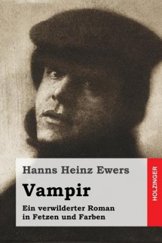 Vampir: Ein verwilderter Roman in Fetzen und Farben