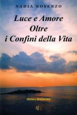 Luce e Amore Oltre i Confini della Vita