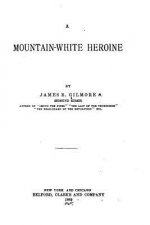 A Mountain-white Heroine