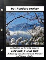 Hey Rub-a-Dub-Dub: A Book of the Mystery and Wonder and Terror of Life