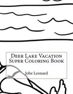 Deer Lake Vacation Super Coloring Book