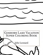 Goshorn Lake Vacation Super Coloring Book