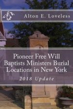 Pioneer Free Will Baptists Ministers Burial Locations in New York