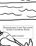 Kodaikanal Lake Vacation Super Coloring Book