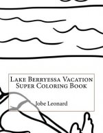 Lake Berryessa Vacation Super Coloring Book