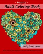 Adult Coloring Book - Hearts - Relax and let your imagination run wild with 40 pictures to color