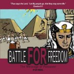 Battle for Freedom: The Message of Passover
