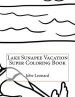 Lake Sunapee Vacation Super Coloring Book