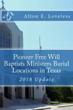 Pioneer Free Will Baptists Ministers Burial Locations in Texas