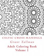 Celtic Cross Adult Coloring Book: Adult Coloring Book