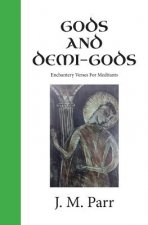 Gods and Demi-Gods: Enchantery Verses for Meditants