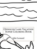 Opinicon Lake Vacation Super Coloring Book