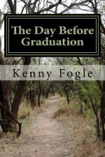 The Day Before Graduation