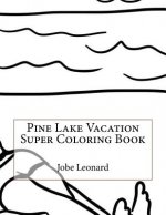 Pine Lake Vacation Super Coloring Book