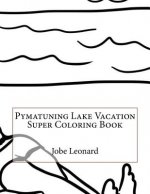 Pymatuning Lake Vacation Super Coloring Book