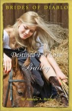 Brides Of Diablo: Destined For Love - Bailey