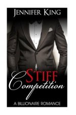 Billionaire Romance: STIFF COMPETITION (Book 3): (Billionaire, Billionaire Bachelors, Billionaire Boys Club Romance, Step brother, BOOK 3)