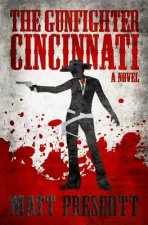 The Gunfighter Cincinnati