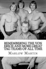 Remembering The Von Erich And More Great Tag Teams Of All Time