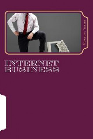 Internet business: Simple course study on how to do profitable business online