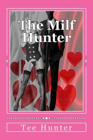 The Milf Hunter