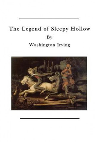 The Legend of Sleepy Hollow: The Tale of Ichabod Crane