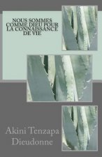 Nous Sommes Comme Dieu Pour La Connaissance De Vie