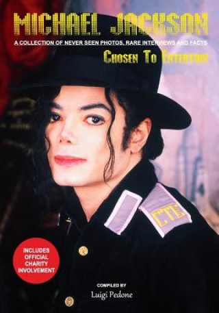 Michael Jackson - Chosen To Entertain: A collection of Never Seen Photos, Rare Interviews and Facts