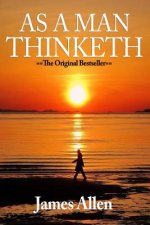 As a Man Thinketh: You Are Literally What You Think