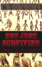 Not Just Surviving: Chapter 2 - The Highway