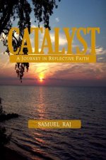 Catalyst - A Journey in Reflective Faith
