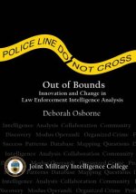 Out of Bounds: Innovation and Change in Law Enforcement Intelligence Analysis