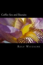 Coffee Sex and Biscuits