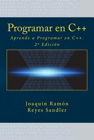 Programar en C++: Aprende a Programar en C++. 2a Edición