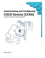 Implementing and Configuring Cisco Devices